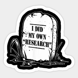 I did my own research gravestone funny retro thank Sticker